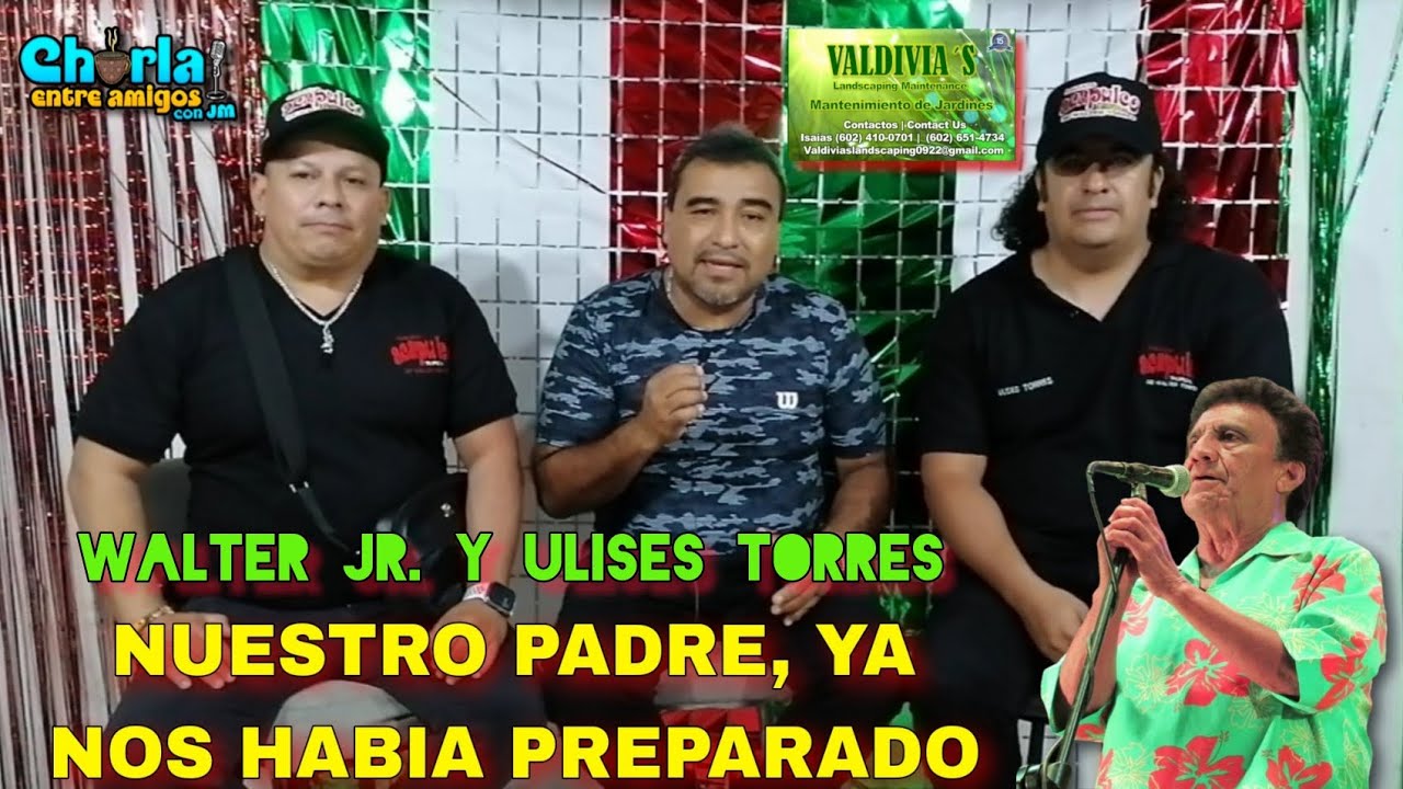 Walter Jr. y Ulises Torres nos cuenta que su padre les comentó que no lloraran.