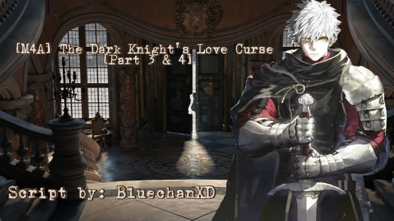 [M4A] The Dark Knight's Love Curse ⚔️🖤 [Part 3 & 4] | [Dark Fantasy] [Slow Burn] [Implied Jealousy]