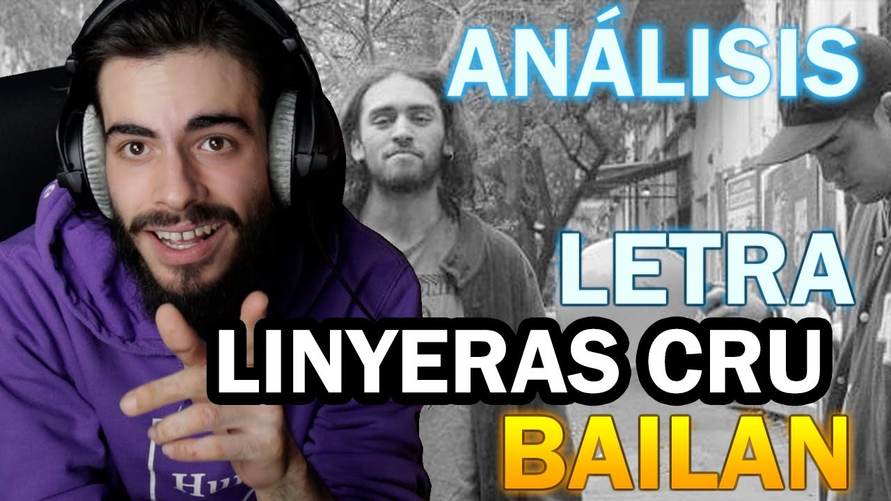 [ANALISIS LETRA] Bailan - Linyeras Cru