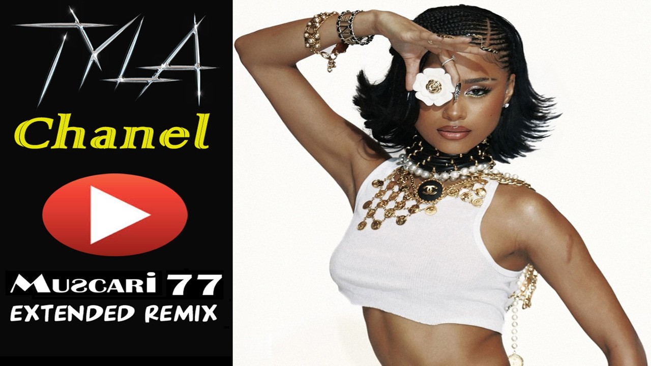 Tyla - Chanel (Muscari77 Extended Remix)