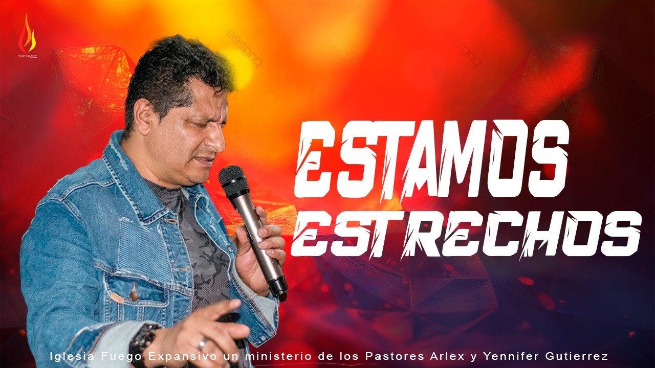 287. Estamos Estrechos | Predicas Cristianas - Pastor Arlex Gutiérrez