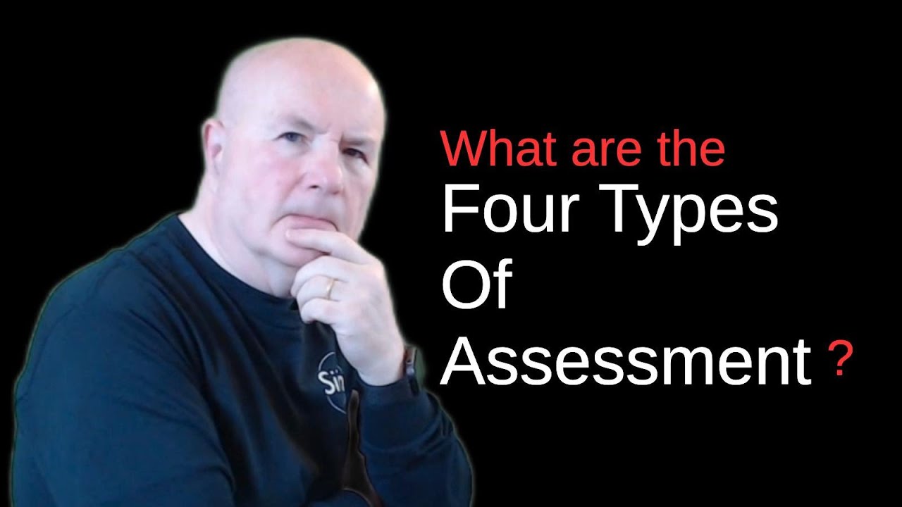 What types of assessment are there?