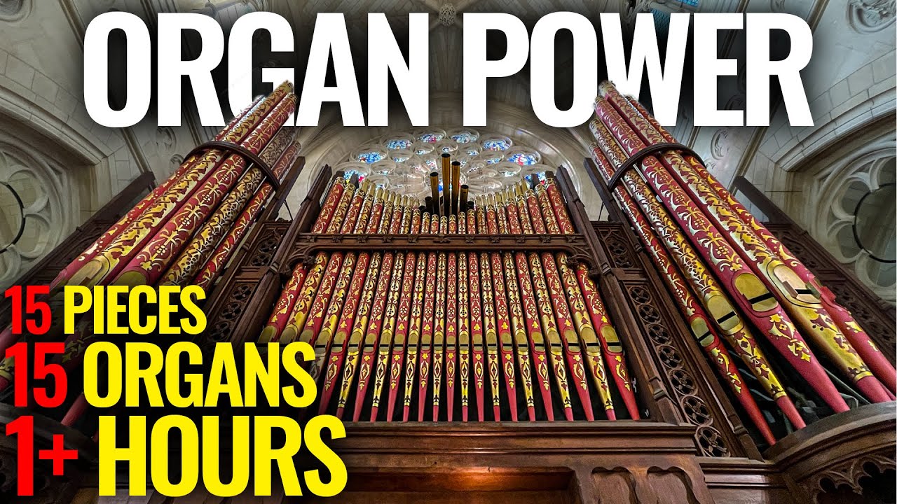 🎵 15 POWERFUL Organ Pieces On 15 INCREDIBLE Organs!