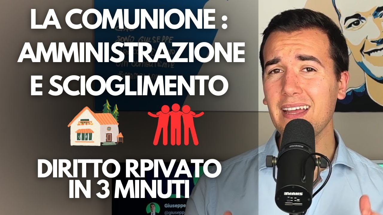 🏡 👨‍👩‍👦‍👦 COMUNIONE DEI BENI: AMMINISTRAZIONE E SCIOGLIMENTO - Diritto Privato ⚖️