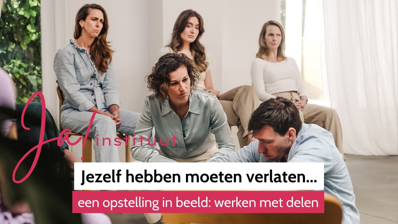 Jezelf hebben moeten verlaten... - Opstelling 'werken met een buitengesloten deel' | JA! Instituut