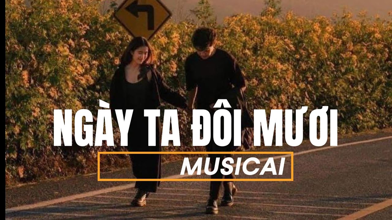 Ngày ta đôi mươi | MusicAIChillVibes #nhacAI #nhacbuon #aivietnam #nhacchill