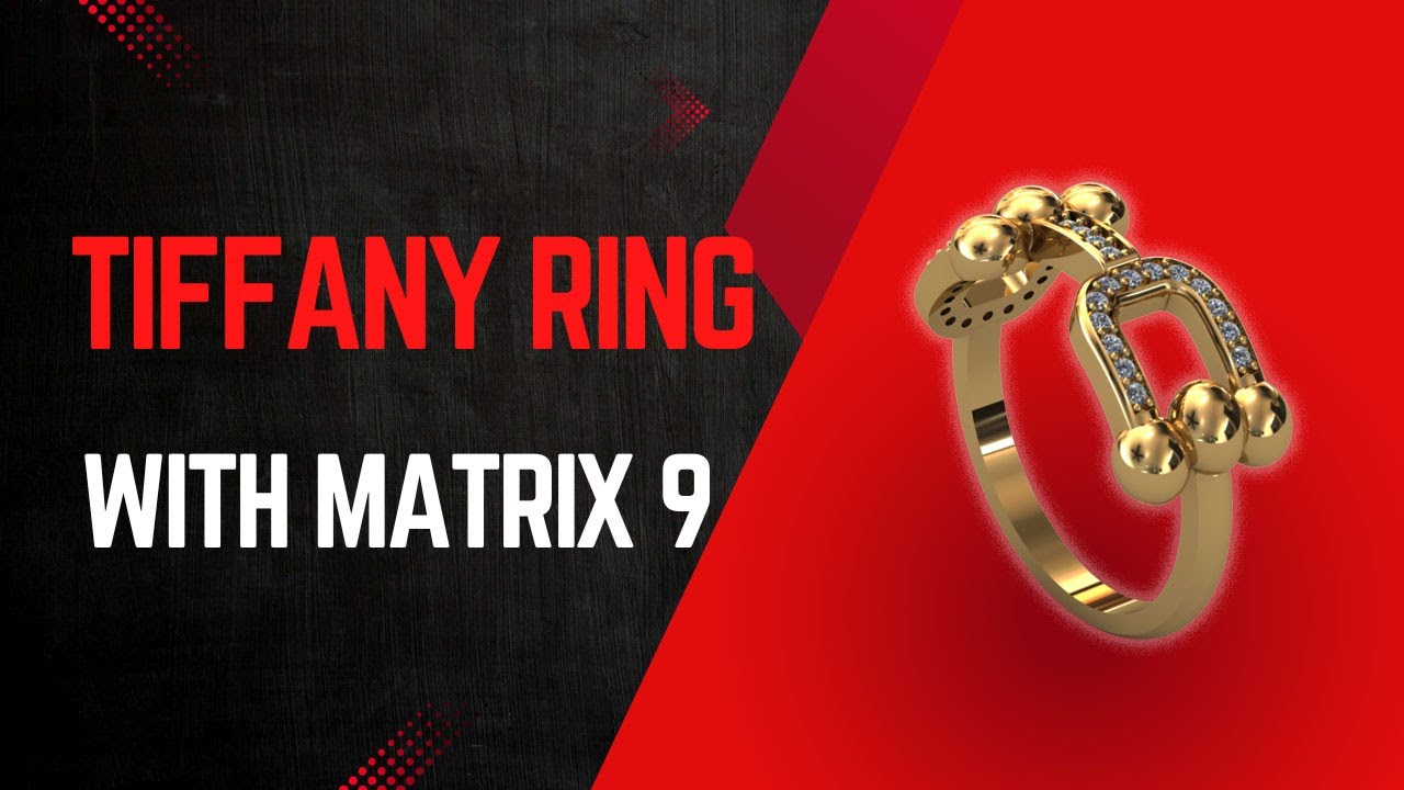 Crafting the Perfect Tiffany Ring with Matrix 9