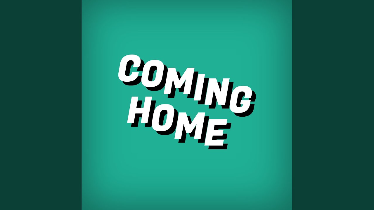 Coming Home
