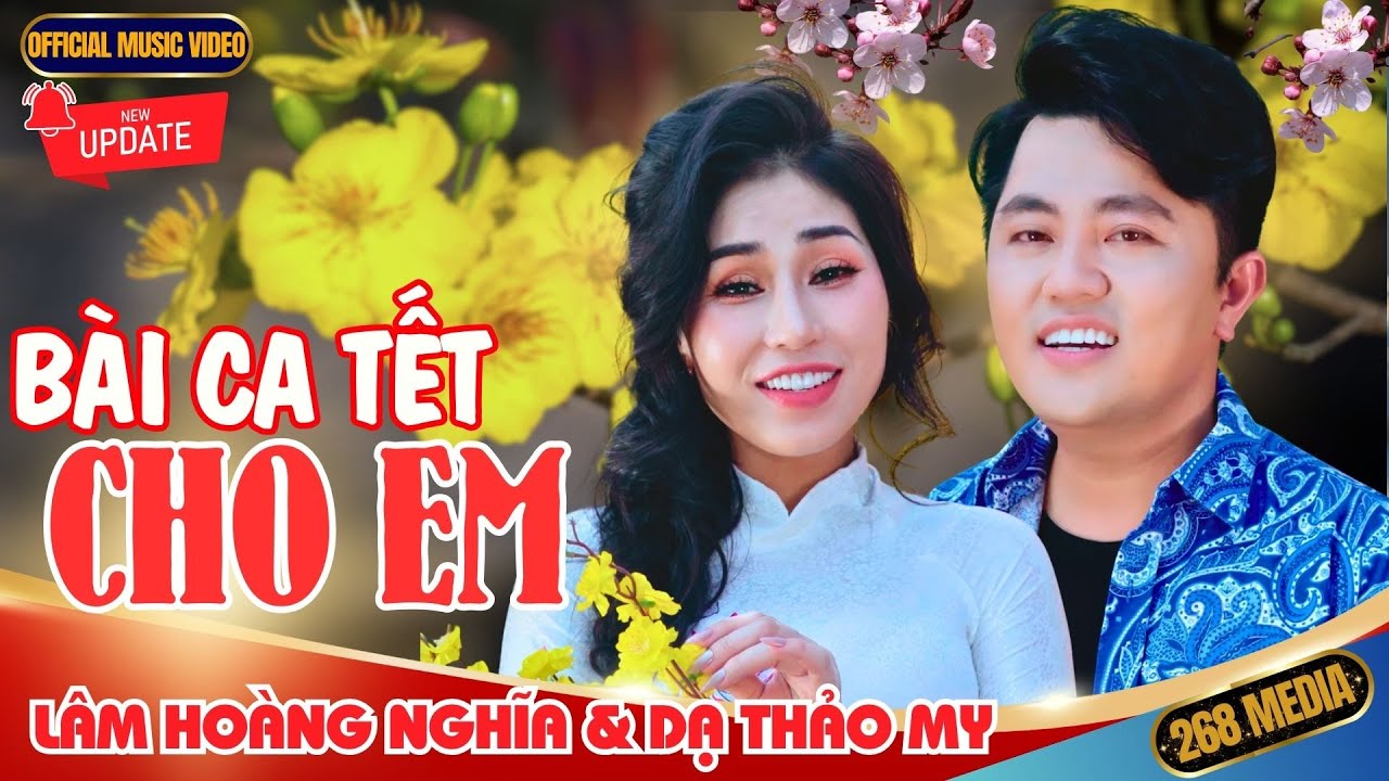 BÀI CA TẾT CHO EM - Lâm Hoàng Nghĩa ft Dạ Thảo My | Official MV