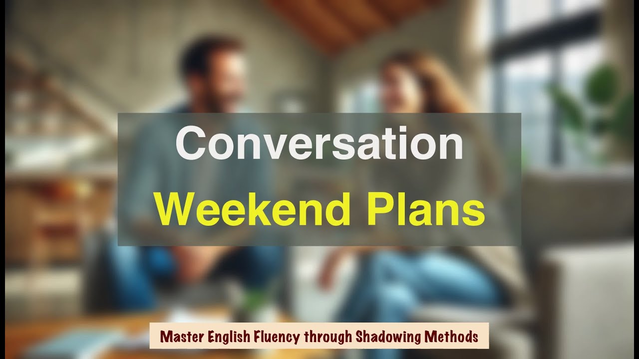 Long Weekend Plans | Shadowing Practice with English Conversation