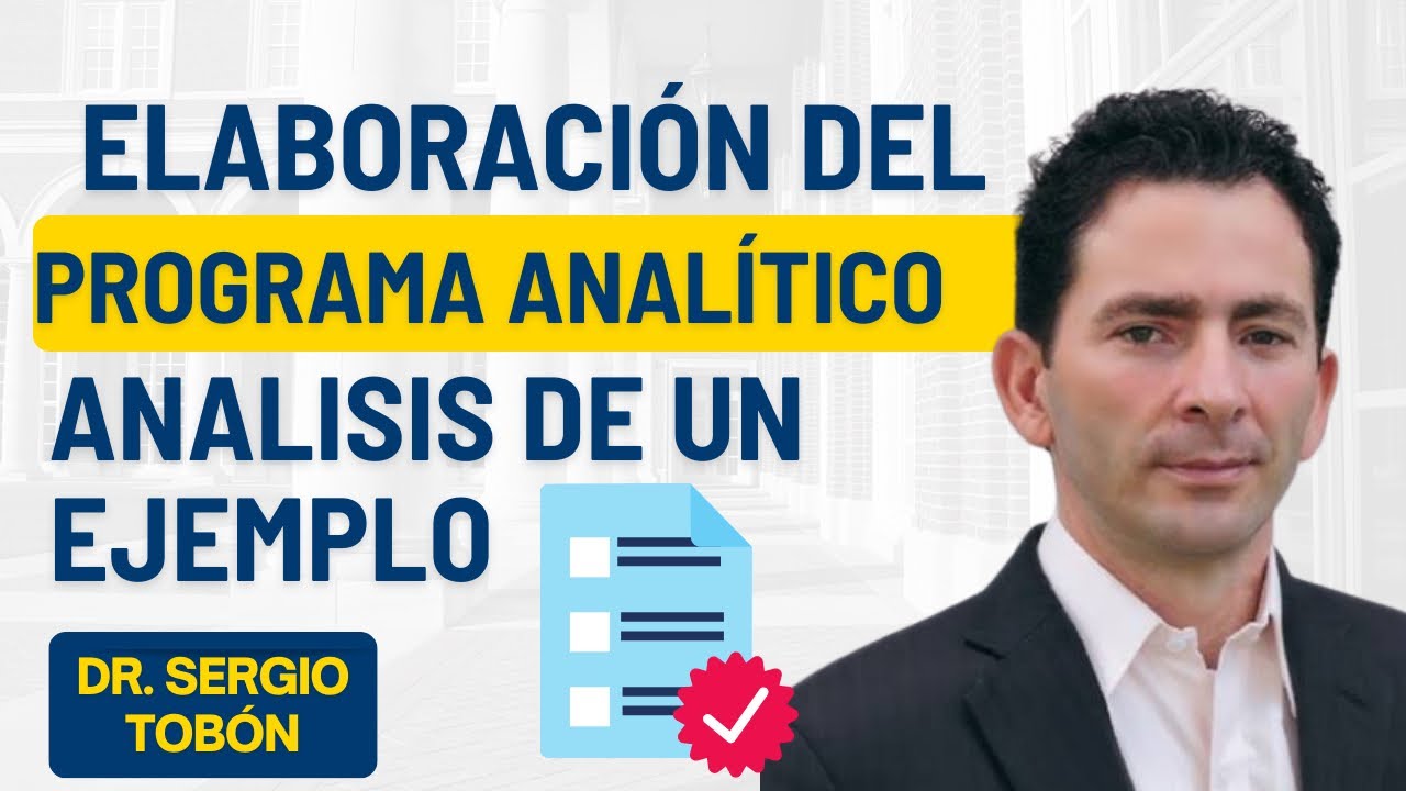 💙 Dr Sergio Tobón ✅Elaboración del programa analítico paso a paso 🚩Análisis de un ejemplo🎈