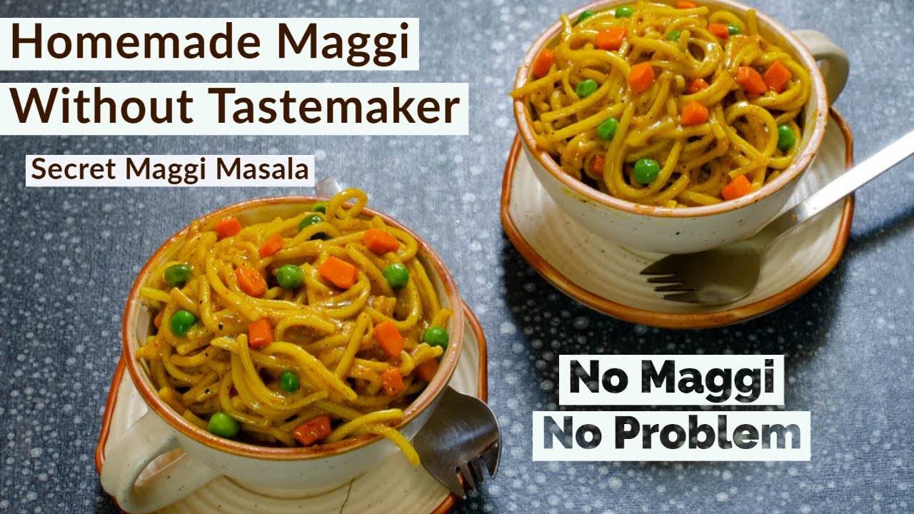 Home Made Maggi Without Tastemaker -Healthy Maggi -No Ajinomoto/ MSG - Maggi masala secret [2020]