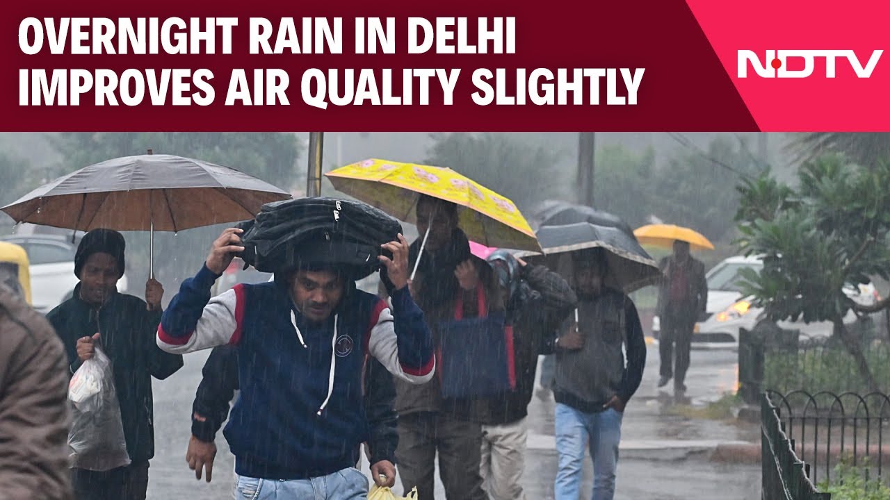 Rain In Delhi | Overnight Rain In Delhi, Surrounding Areas, Air Quality Improves Slightly