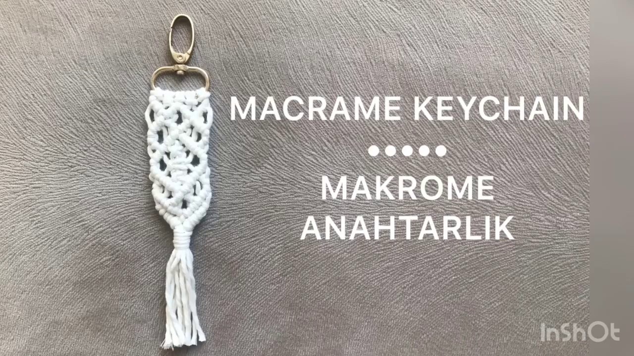 MACRAME KEYCHAIN TUTORIAL DIY / MAKROME ANAHTARLIK YAPIMI