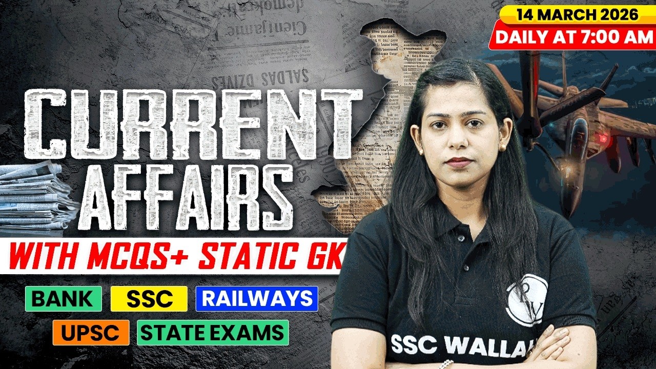 Current Affairs Today | 14 March Current Affairs 2026 | Current Affairs for SSC | By Krati Mam