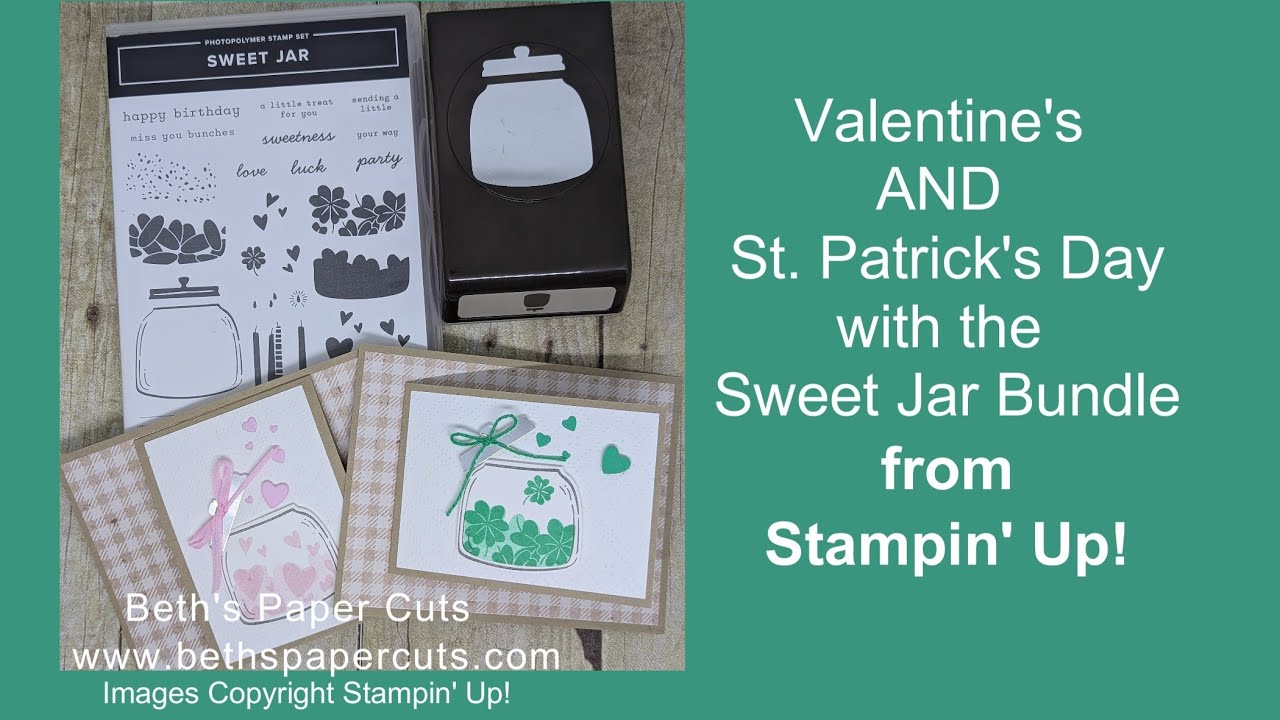 Sweet Jar Valentine's Day and St. Patrick;s Day  Beth's Paper Cuts #stampinup #sweetjar #valentines