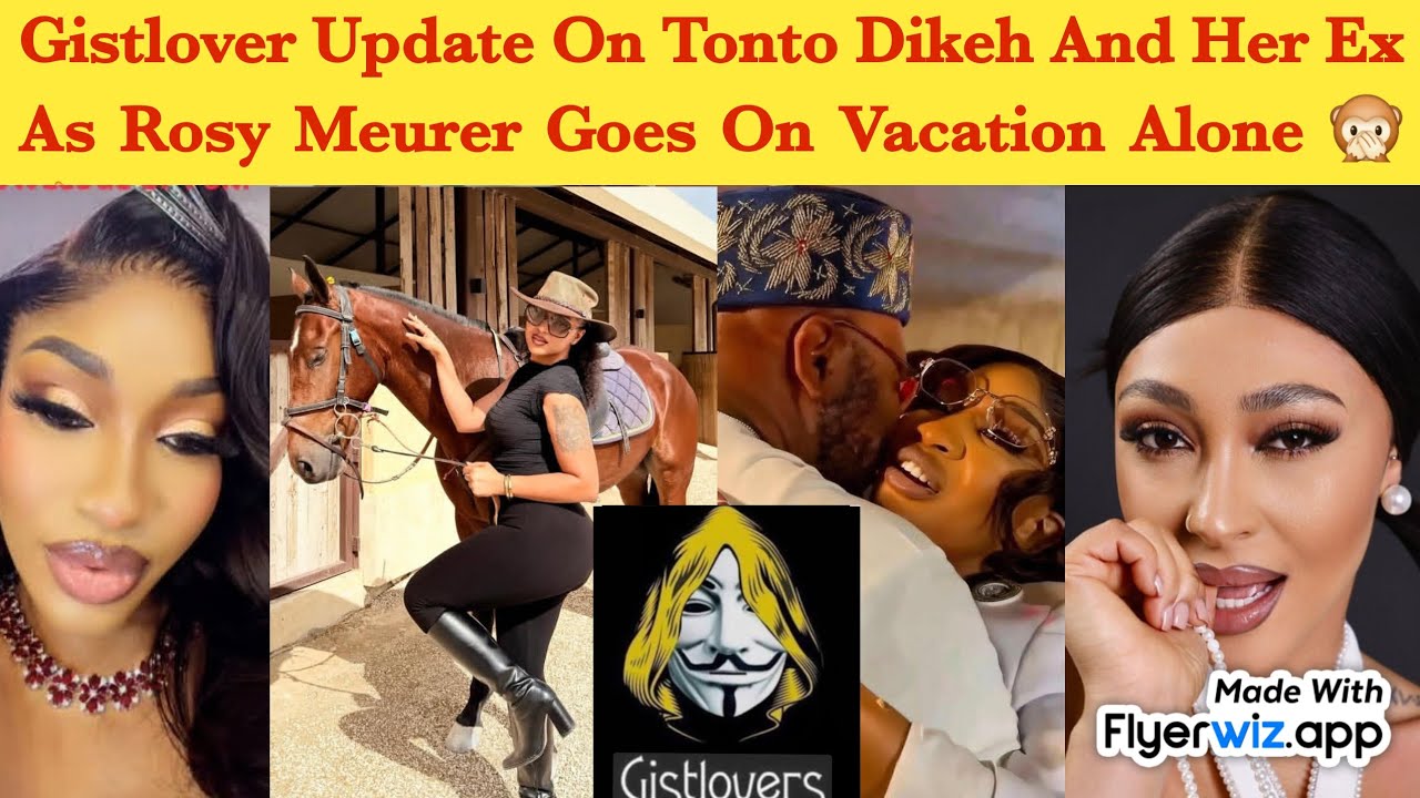 AREA DON RED 🚨 ~ GISTLOVER UPDATE ON TONTO DIKEH AND CHURCHILL AS ROSY MEURER ON VACATION ALONE