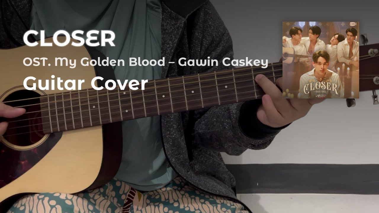 Closer Ost. My Golden Blood - Gawin Caskey Guitar Cover