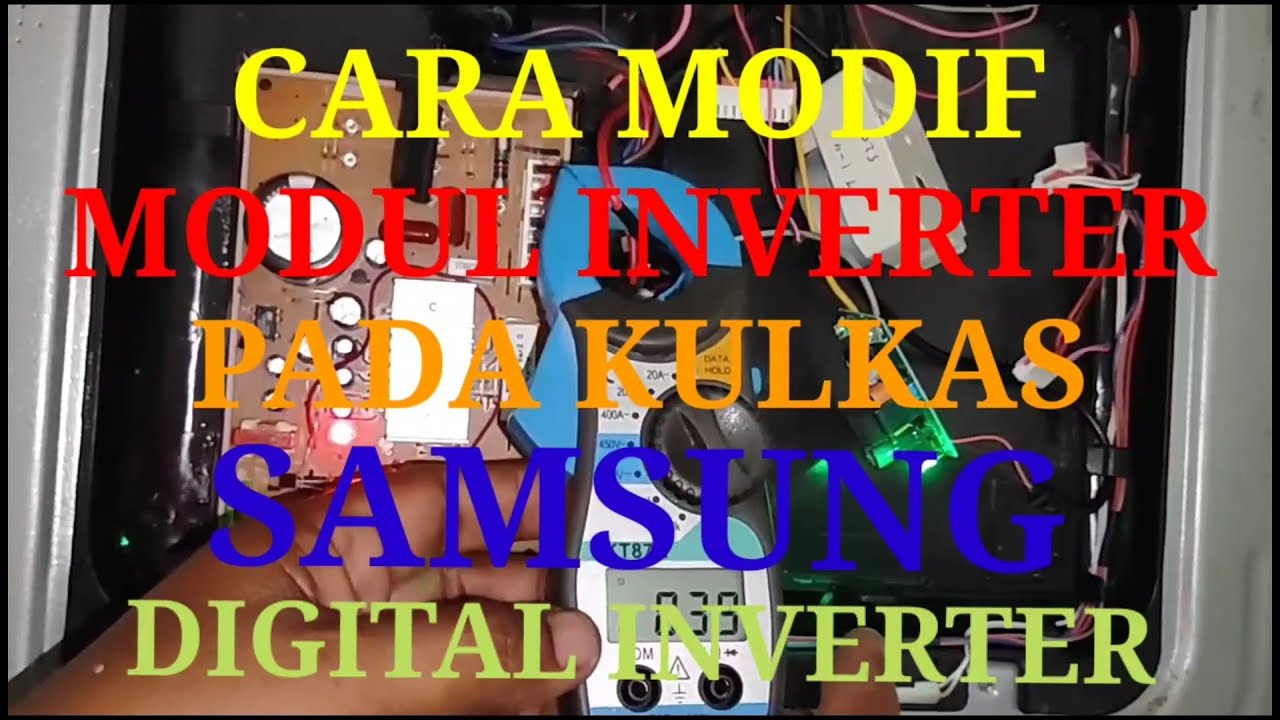 Cara modif modul inverter pada kulkas samsung