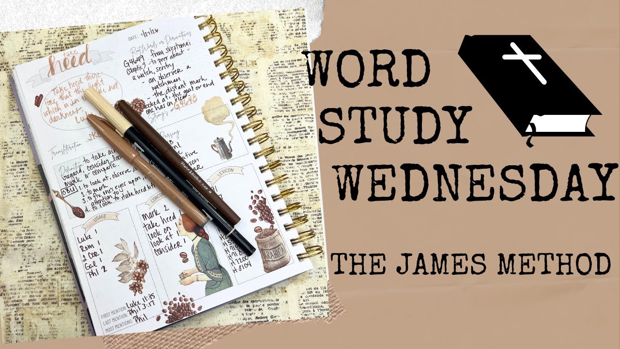 Word Study Wednesday - Take Heed - The James Method #biblestudy 