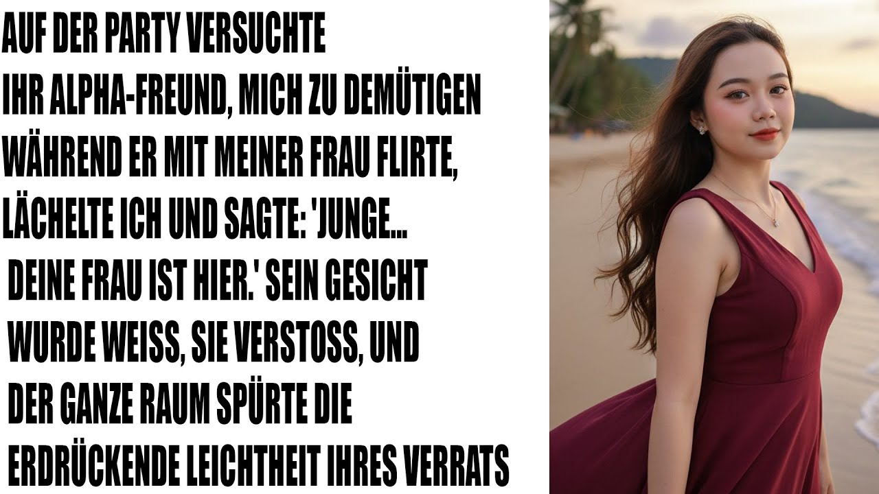 Auf der Party: Mein Alpha-Freund blamiert mich vor meiner Frau – dann passierte das Unfassbare