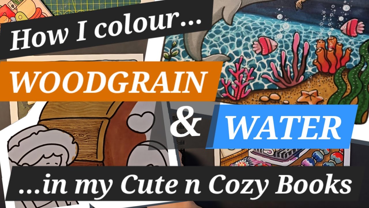Woodgrain & Water in Cute & Cozy Books. - How I've been colouring them! Tutorial -ish. 