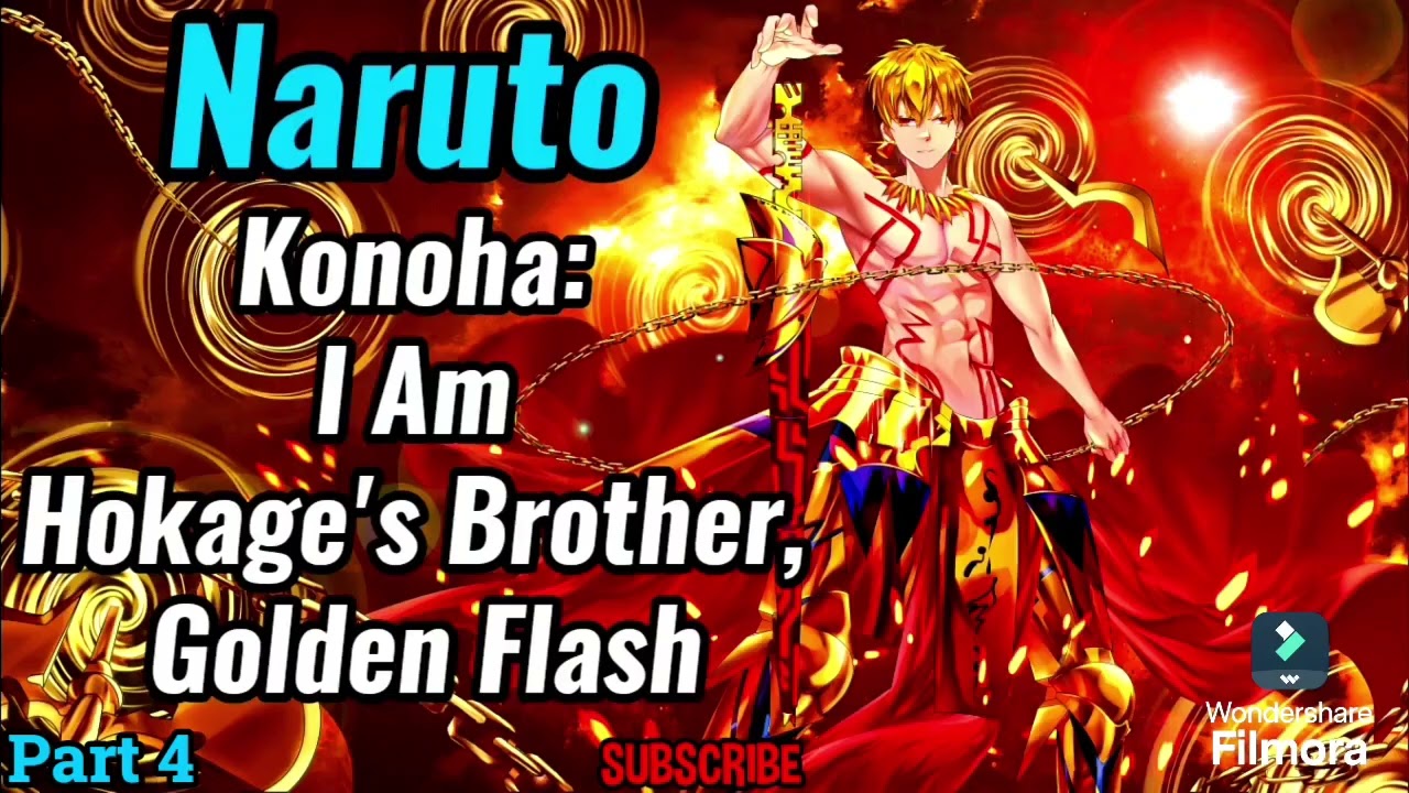 Naruto: Konoha: I Am Hokage's Brother, Golden Flash! | Part 4