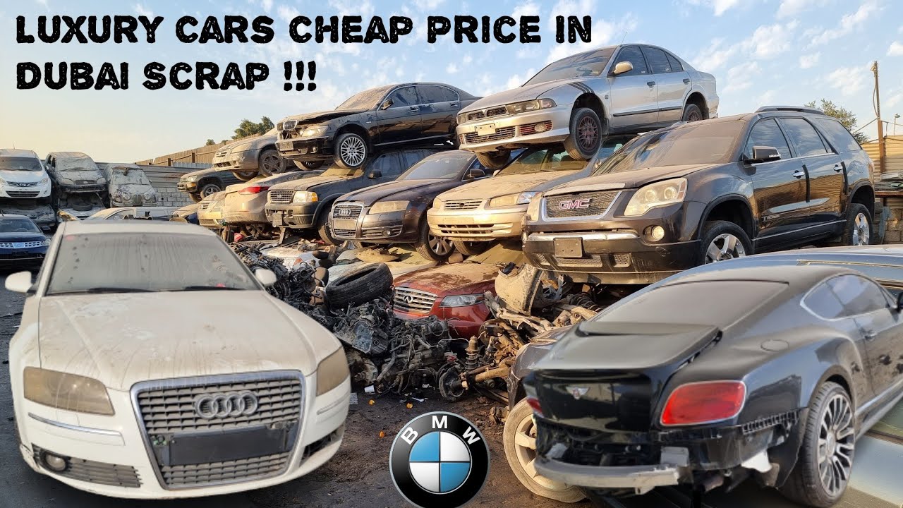 Expensive Cars In Cheap Price In Dubai Scrap