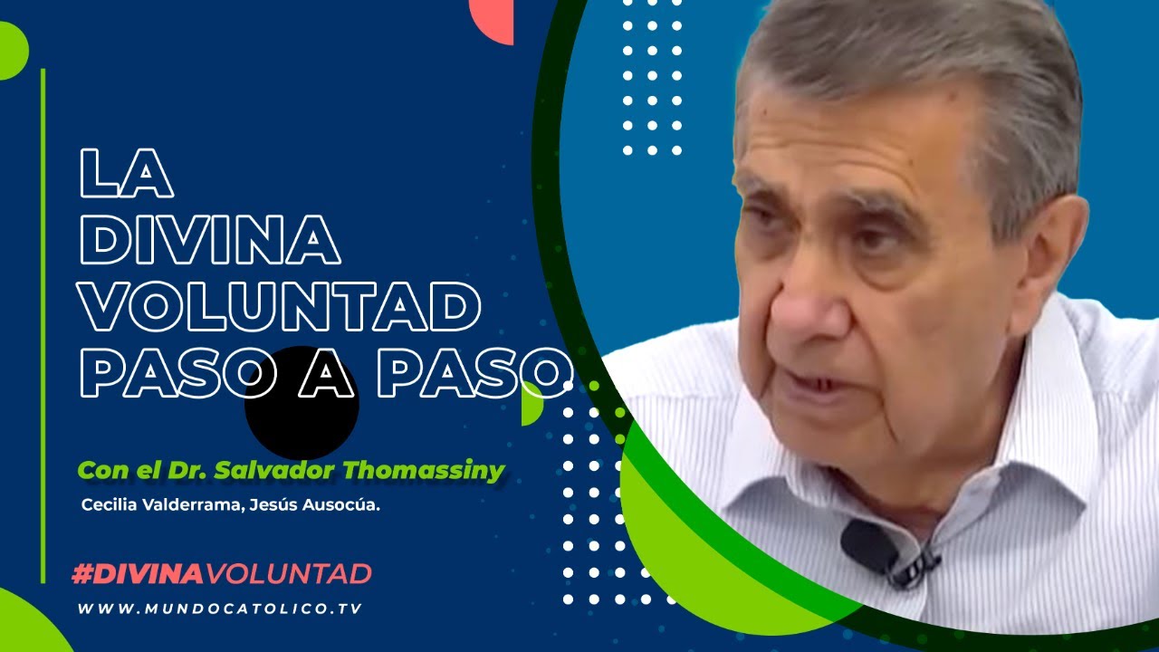 La Nueva Evangelización en la Divina Voluntad con el Dr. Salvador Thomassiny.