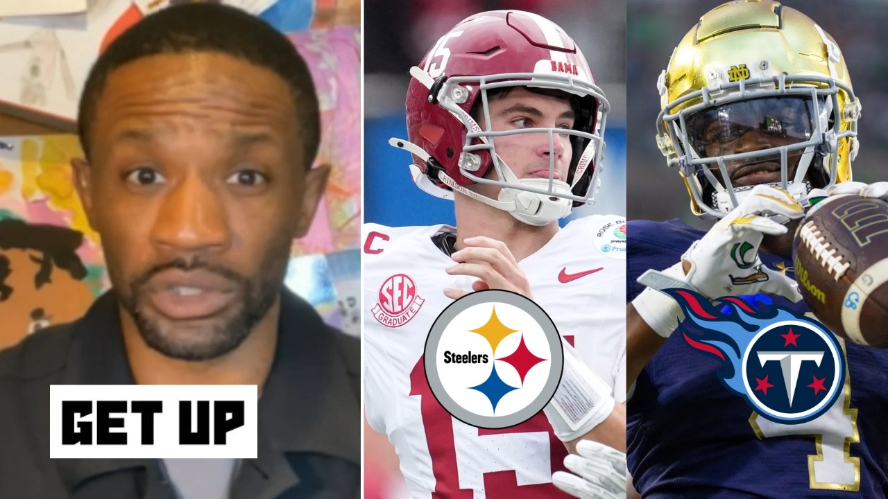 GET UP | Domonique Foxworth breaks NFL mock draft: Jeremiyah Love for Titans; Ty Simpson to Steelers