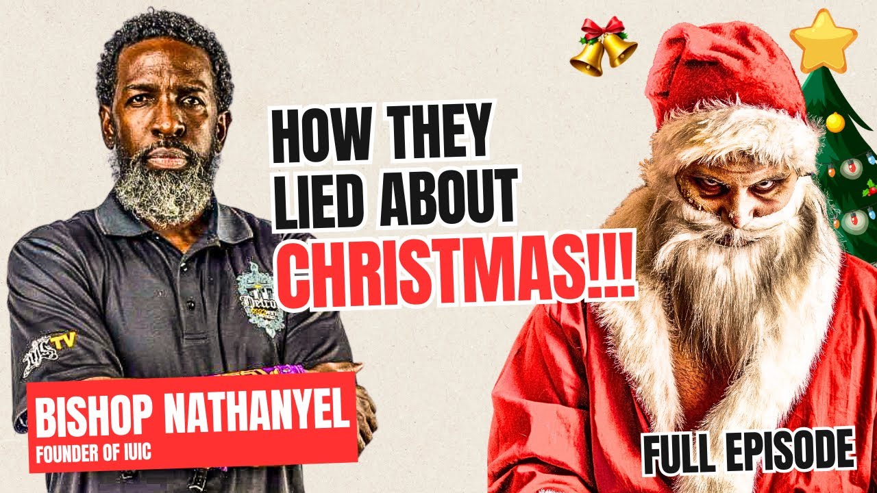 CHRISTMAS IS A LIE: Bishop Nathanyel Exposes the Truth They Hid From Black Christians