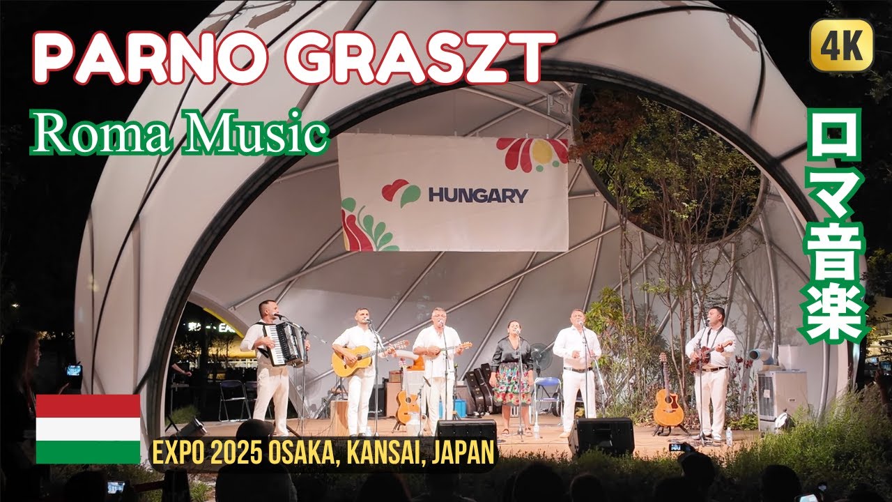 Hungary | Parno Graszt - Roma Music Live Performance | Expo 2025 Osaka Kansai Japan