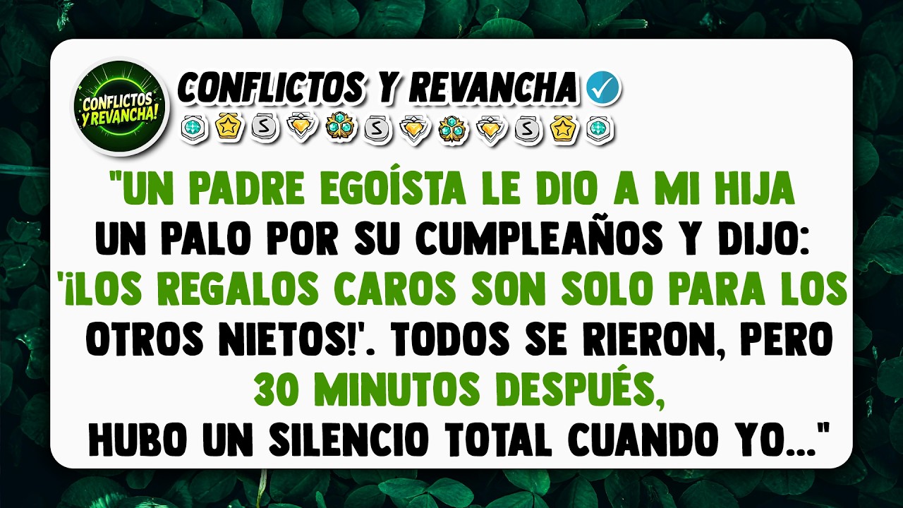 Un padre egoísta le dio a mi hija un palo por su cumpleaños y dijo: '¡Los regalos caros son solo...
