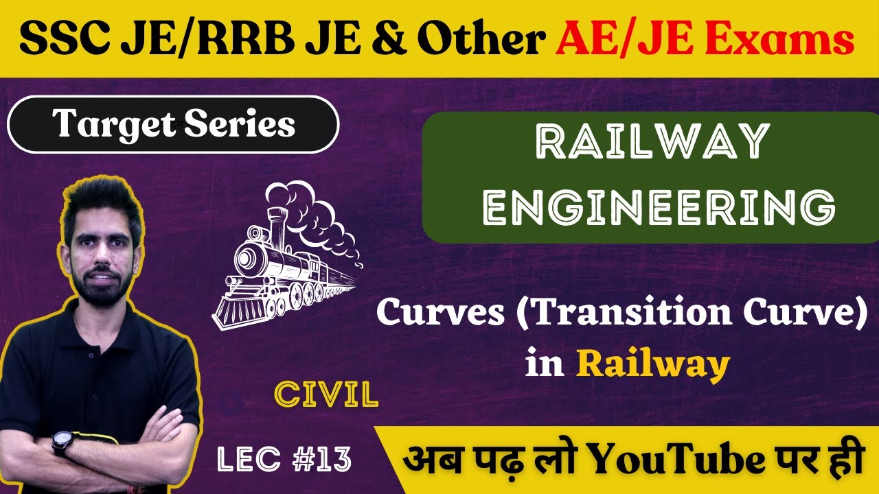 Curves (Transition Curve)- Railway Engg | Civil Engineering |SSC JE 2023/RRB JE 2023/DDA JE 2023