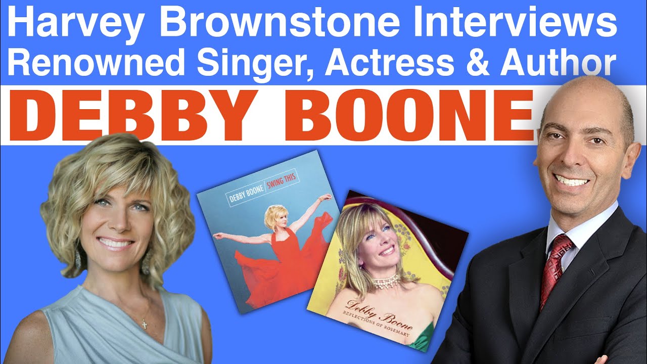 Harvey Brownstone Interviews Debby Boone, Renowned Singer, Actress and Author