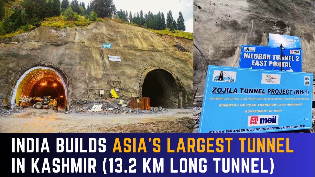 India Builds Asia's Largest Tunnel in Kashmir (13.2 KM Long Tunnel)