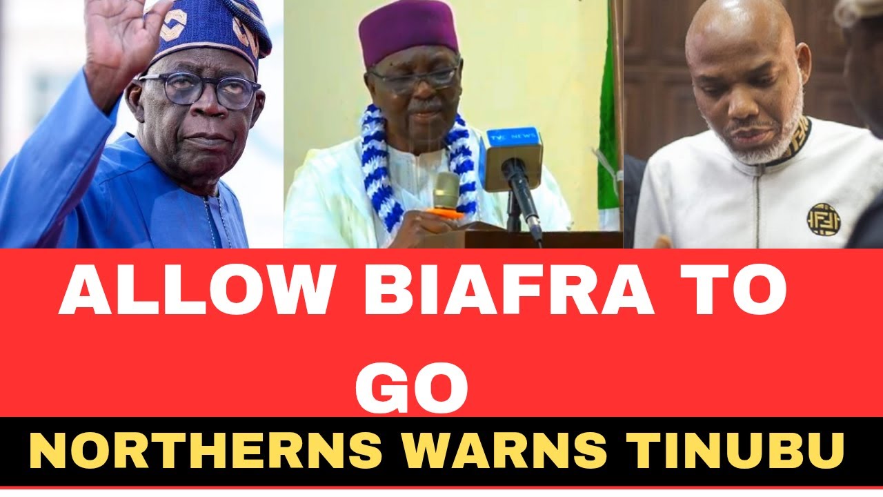 Allow Biafrans and Igbos to go :: Northern elders wářnns Tinubu (SHOCKING)