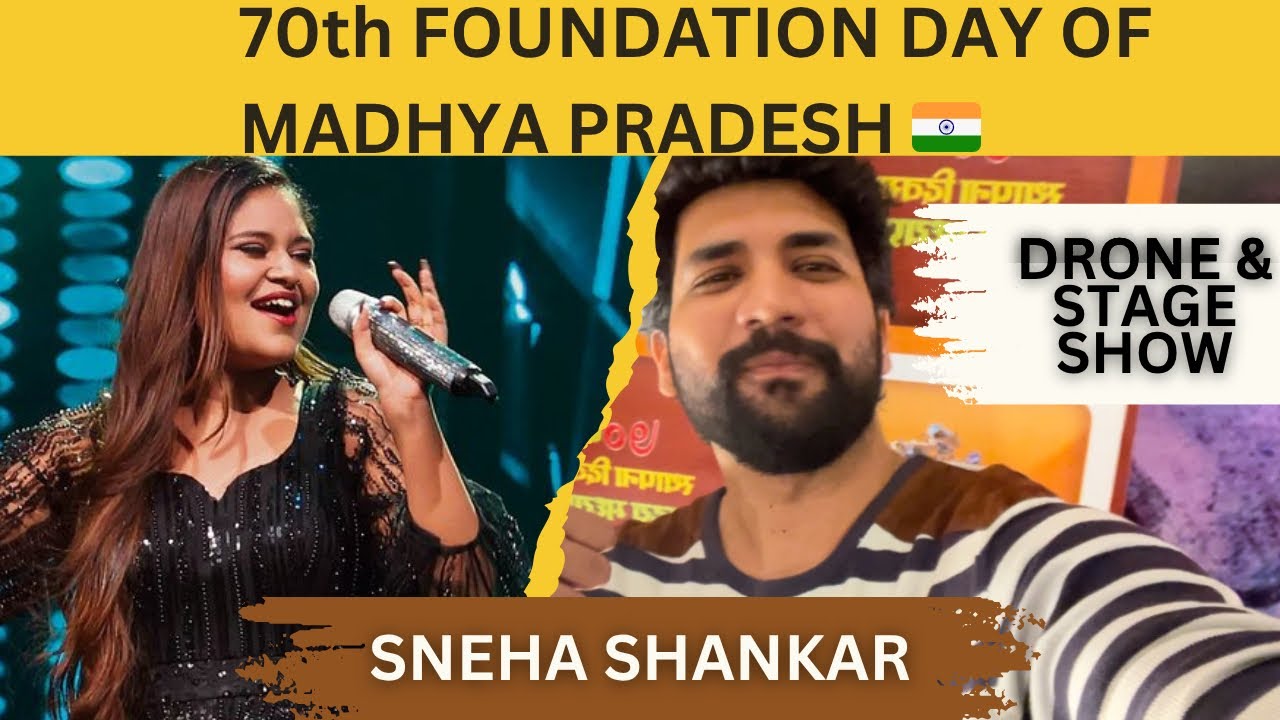 Bhopal में 70वां MP Foundation Day | 3000 Drones Show 🤯 + Indian Idol Sneha Shankar Live Concert