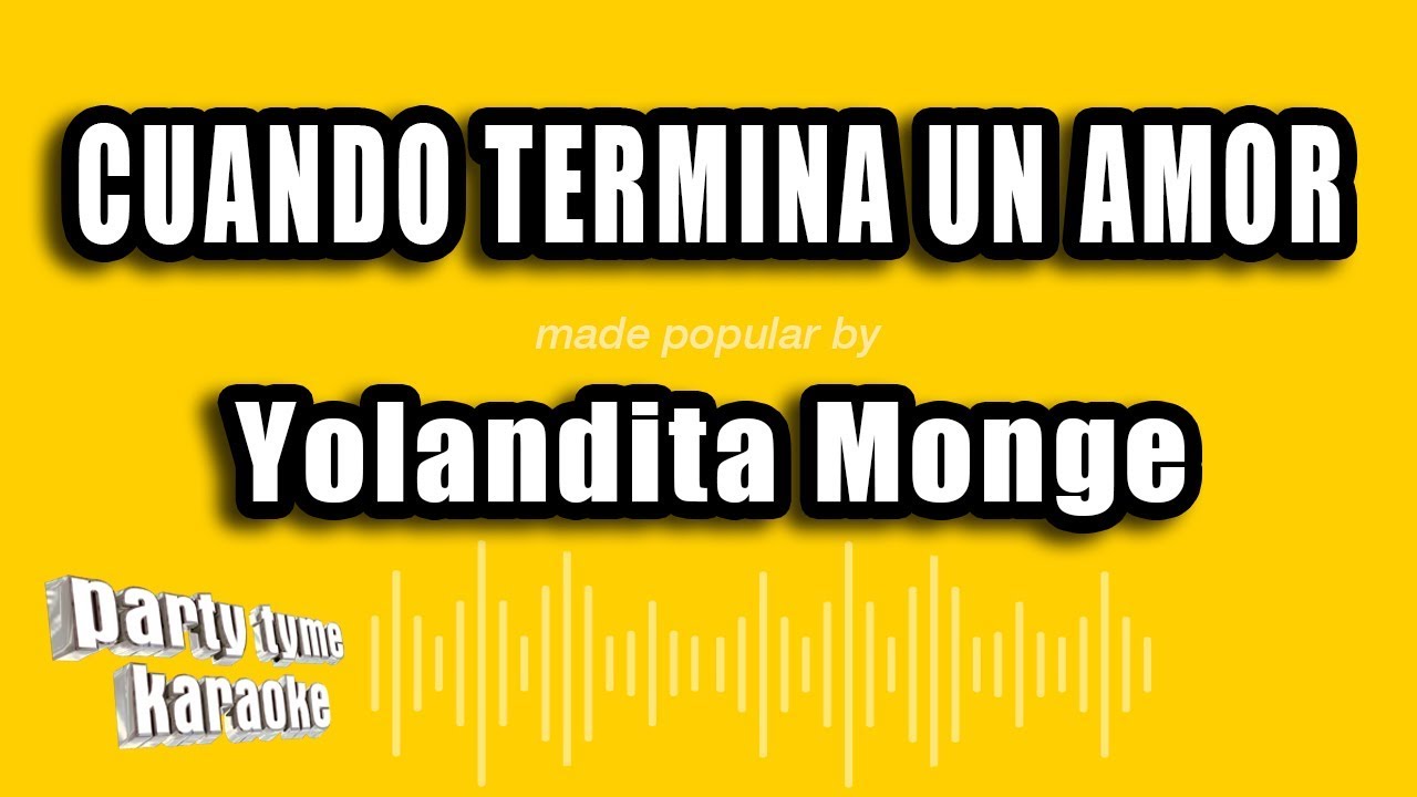 Yolandita Monge - Cuando Termina Un Amor (Versión Karaoke)