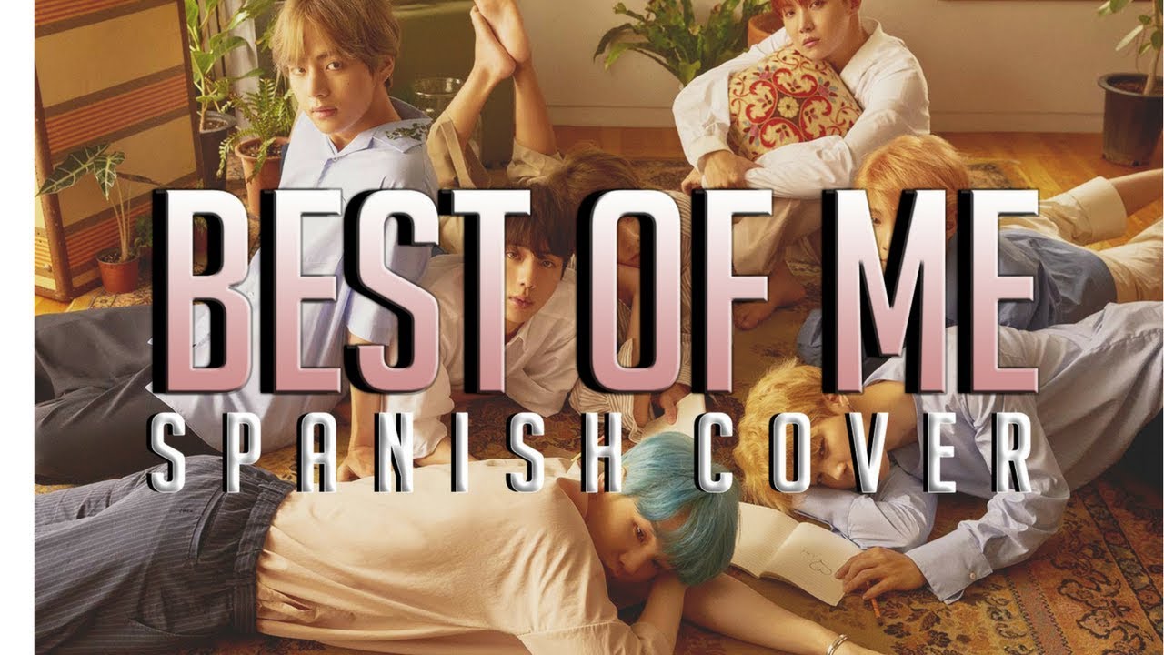 BEST OF ME【 BTS ( 방탄소년단 ) 】 Spanish Version  ➞ Mapi Ortega