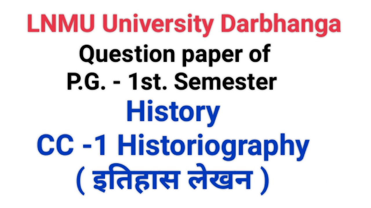 Lnmu PG 1st Semester History CC-1 question 2022 | lnmu ma history question paper session (2021-23).