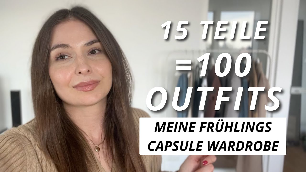 15 Teile = 100 Outfits – meine Frühlings Capsule Wardrobe