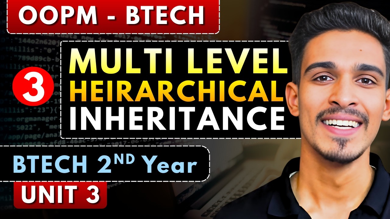 Lec 3 | Multi Level & Heirarchical Inheritance ( Types of Inheritance ) | OOPM | BTech 2nd Year