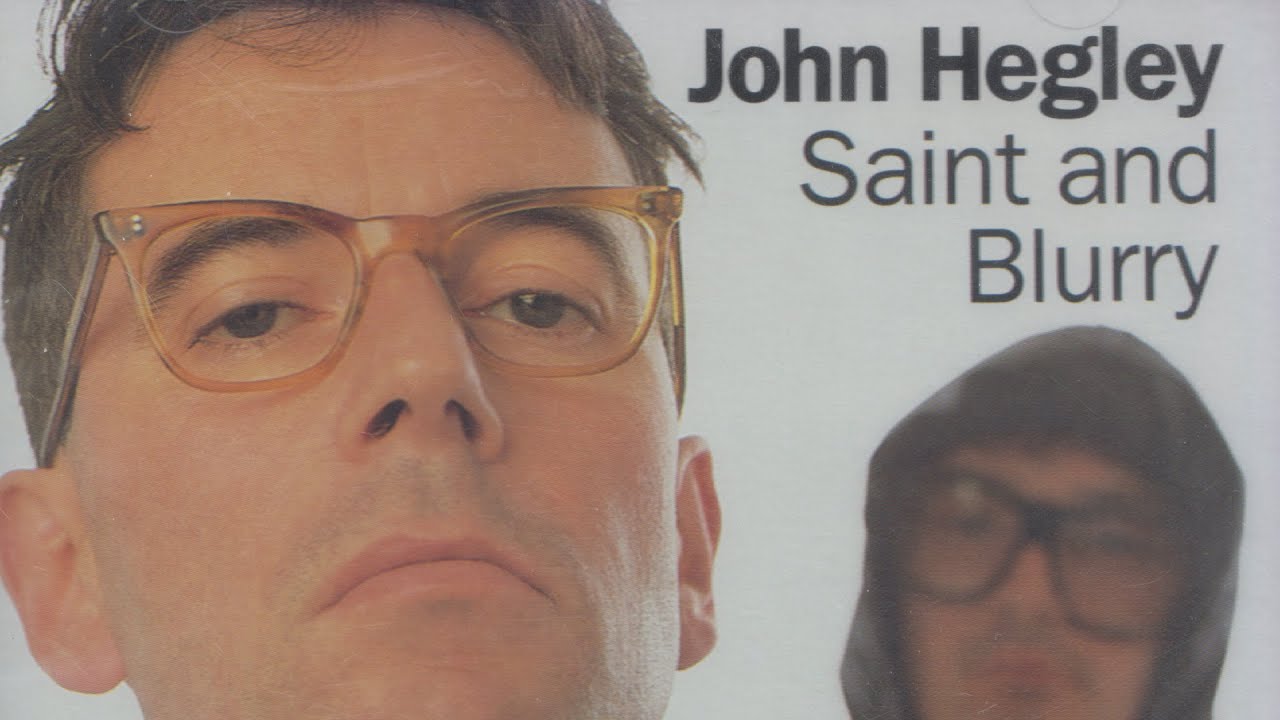 John Hegley - Saint and Blurry (Full Album)