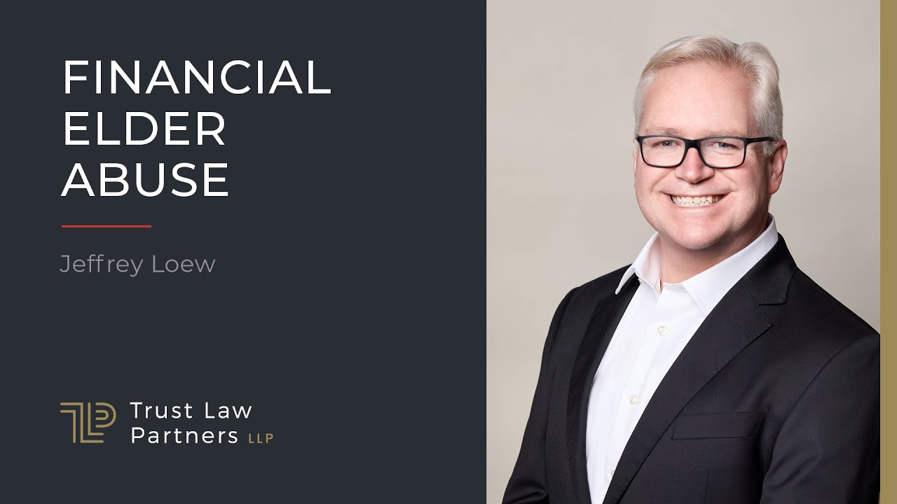 Financial Elder Abuse | Jeffrey Loew