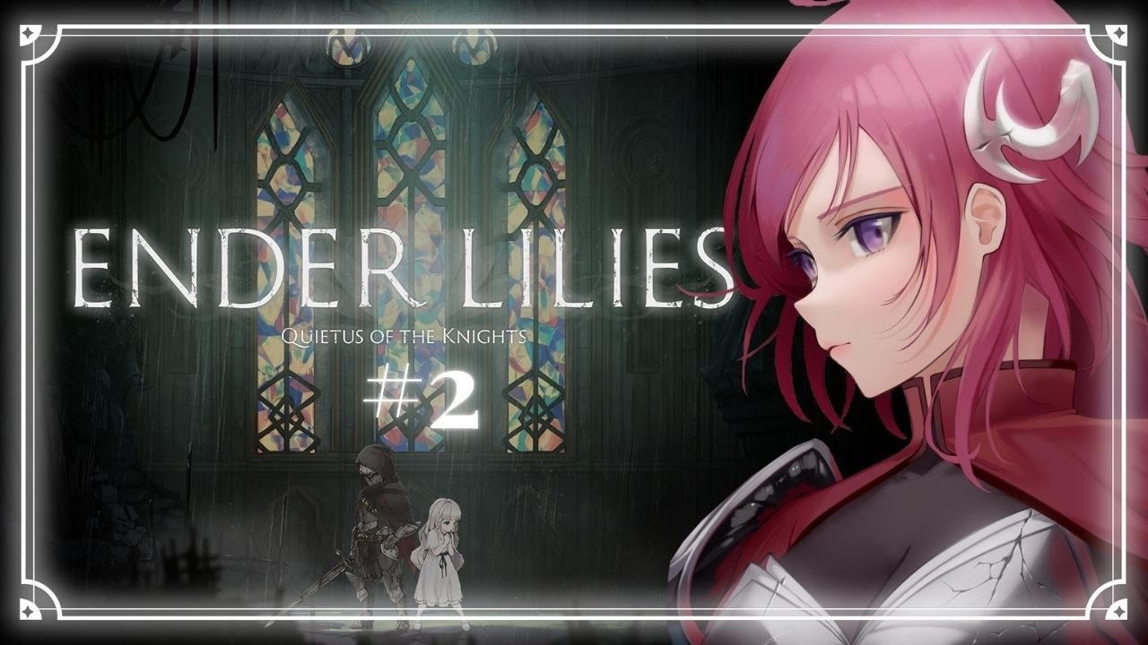 【Ender Lilies #2】Chilling on our little adventure... | #vtuber