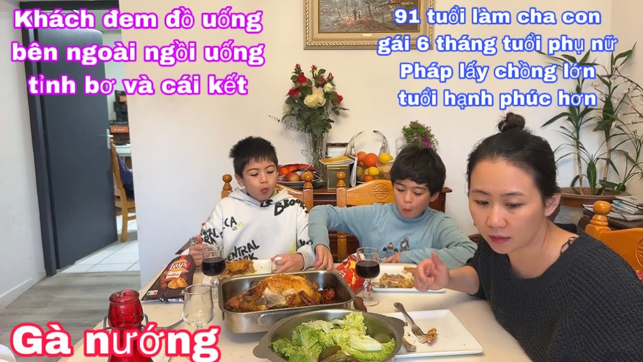 Gà nướng/khách đem đồ uống từ bên ngoài và cái kết/91 tuổi làm cha con gái 6 tháng hạnh phúc 