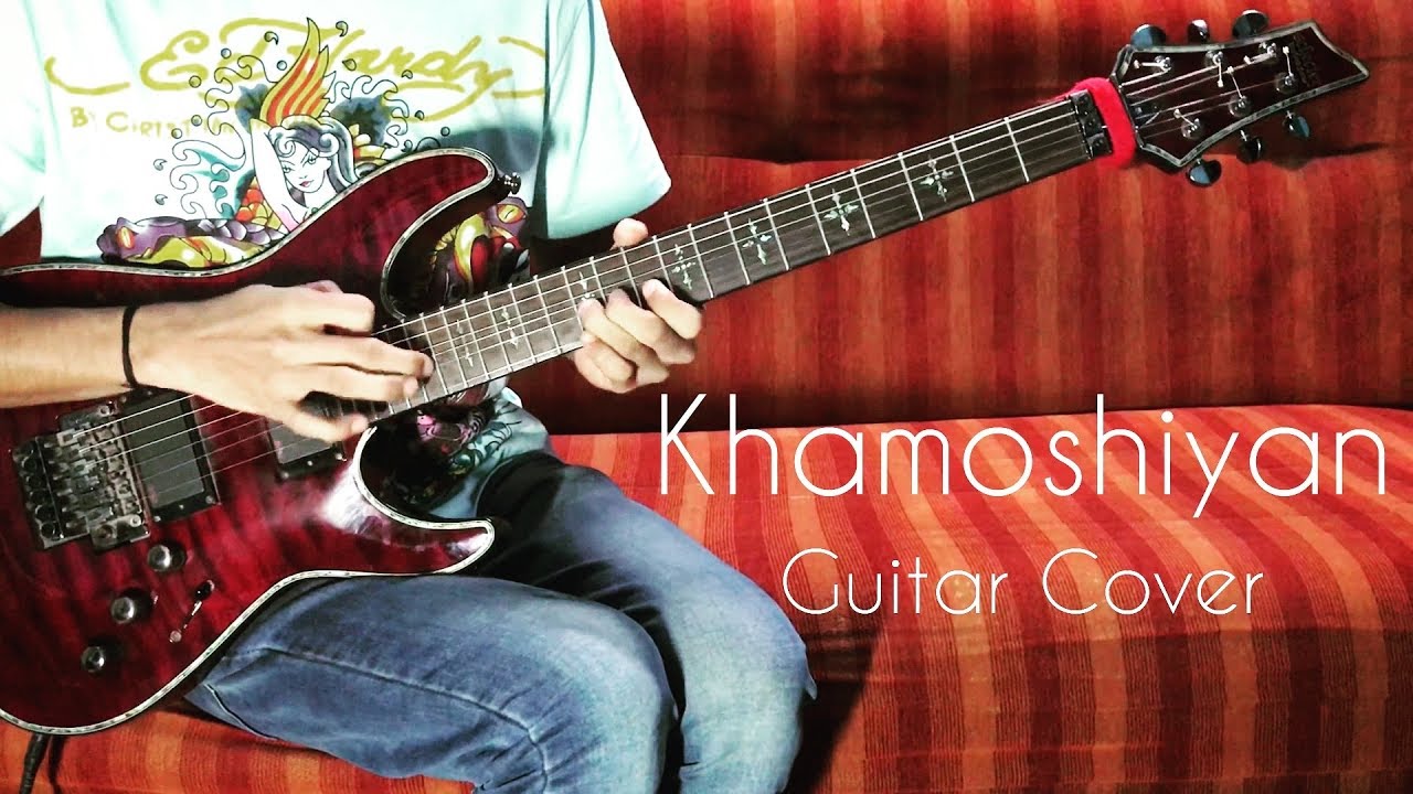 Khamoshiyan - Guitar Cover