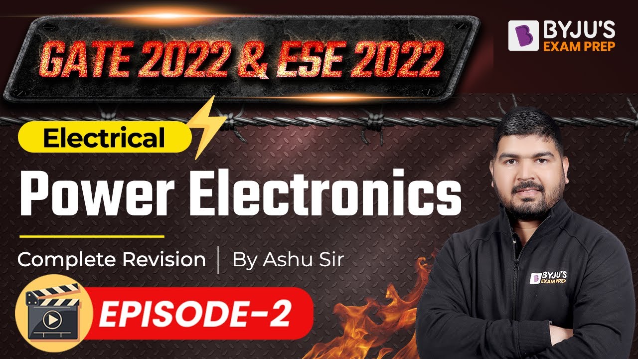 💥Power Electronics💥 || GATE 2022 & ESE 2022  || Complete Revision | Episode-2 | Ashu Sir