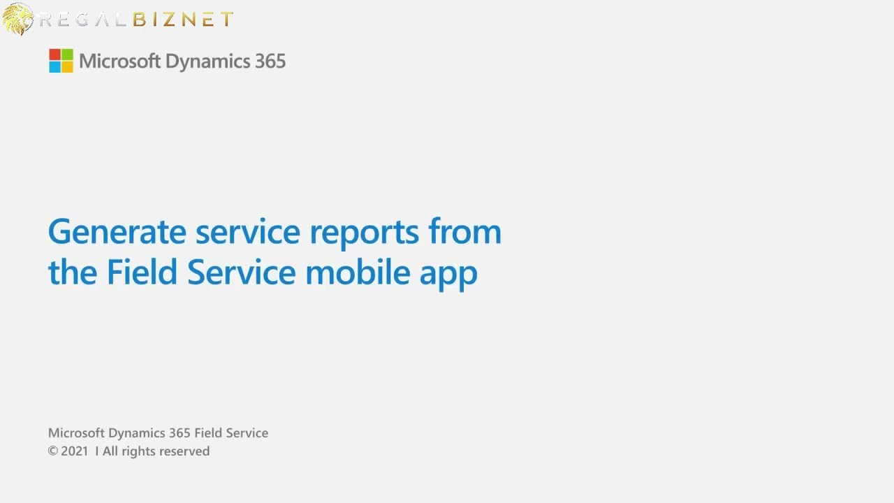 TUTORIAL-  How to generate service reports from the field service mobile app?